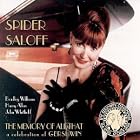 Click here to buy Memory of All That: A Celebration of Gershwin by  Spider Saloff .