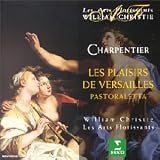 Charpentier - Les Plaisirs de Versailles  Airs sur Les Stances du Cid  Amor vince ogni cosa / Les Arts Florissants  Christie