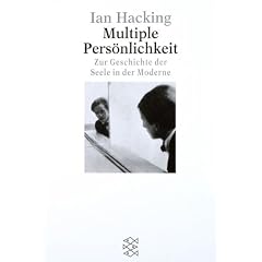 Multiple Pers�nlichkeit. Zur Geschichte der Seele in der Moderne