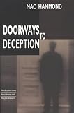  : Doorways To Deception: How Deception Comes, How It Destroys And How You Can Avoid It