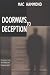 Search : Doorways To Deception: How Deception Comes, How It Destroys And How You Can Avoid It