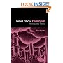 New Catholic Feminism: Theology and Theory