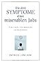 Die drei Symptome eines miserablen Jobs: Eine Fabel f�r Manager (und ihre Mitarbeiter)