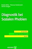 Diagnostik bei Sozialen Phobien - Thomas Heidenreich, Kristin Mitte, Ulrich Stangier