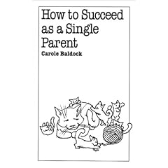 How to Succeed as a Single Parent (Overcoming common problems)