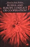 Russia and Europe: Conflict or Cooperation?