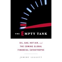 The Empty Tank: Oil, Gas, Hot Air, and the Coming Global Financial Catastrophe