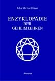 Enzyklop�die der Geheimlehren - John Michael Greer