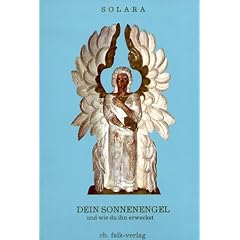 Dein Sonnenengel, und wie Du ihn erweckst