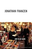 How to Be Alone: Essays