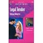 Legal Tender (Silhouette Romance, No 113)