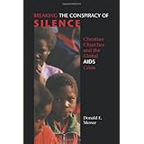 Breaking the Conspiracy of Silence: Christian Churches and the Global AIDS Crisis