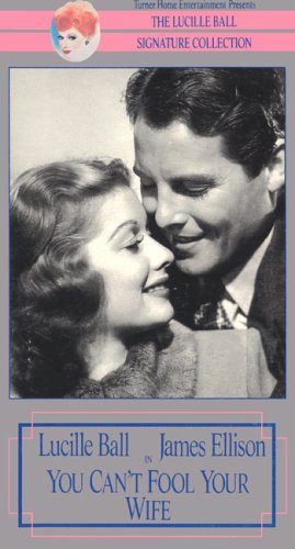 You Can't Fool Your Wife by Lucille Ball