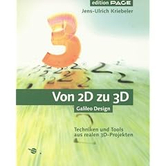 Von 2D zu 3D: Techniken und Tools aus realen 3D-Projekten (Galileo Design)