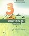 Von 2D zu 3D - Techniken und Tools aus realen 3D-Projekten. (m. CD-Rom)
