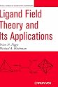 Ligand Field Theory and Its Applications (Special Topics in Inorganic Chemistry)