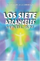 Los Siete Arcángeles Hablan