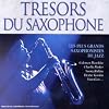 Tr�sors du saxophone (Coffret 4 CD)