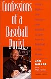 Confessions of a Baseball Purist: What s Right--and Wrong--with Baseball, as Seen from the Best Seat in the House