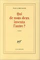 Qui de nous deux inventa l'autre?: Roman