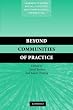 Beyond Communities of Practice: Language Power and Social Context (Learning in Doing: Social, Cognitive and Computational Perspectives)
