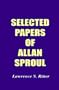 Selected Papers of Allan Sproul