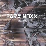 Sara Noxx - Noxxious Sara Noxx - Noxxious