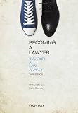 Becoming a lawyer : sucess at law school