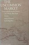 The uncommon market : essays in the economic history of the Atlantic slave trade