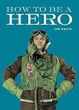 How to Be a Hero