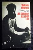 As serious as your life : the story of the new jazz