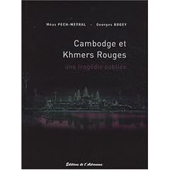 Cambodge et Khmers rouges : Une trag�die oubli�e 1975-1979