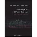 Cambodge et Khmers rouges : Une trag�die oubli�e 1975-1979