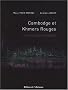 Cambodge et Khmers rouges : Une trag�die oubli�e 1975-1979