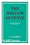 The hollow detente : Anglo-German relations in the Balkans, 1911-1914 / by R.J. Crampton