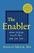 The Enabler: When Helping Hurts the Ones You Love
