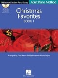 Christmas Favorites: Adult Piano Method: Bk. 1 (Hal Leonard Student Piano Library (Songbooks))