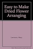 Easy to make dried flower arranging
