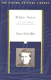 White Noise: Text and Criticism (Viking Critical Library)