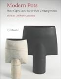 Modern Pots: Hans Coper, Lucie Rie and Their Contemporaries