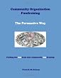 Community Organization Fundraising: The Persuasive Way