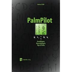 PalmPilot. Grundlagen, Anwendungen, Tips & Tricks