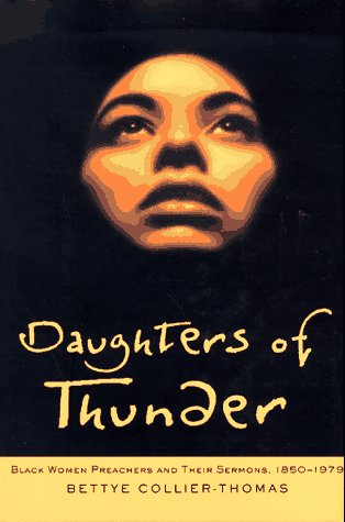 Daughters of Thunder: Black Women Preachers and Their Sermons, 1850-1979 under African American in The Books Store