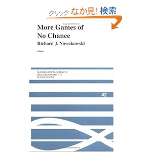 【クリックでお店のこの商品のページへ】More Games of No Chance (Mathematical Sciences Research Institute Publications)