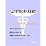 Gastroparesis - A Medical Dictionary, Bibliography, and Annotated Research Guide to Internet References