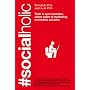 #Socialholic: Todo lo que necesitas saber sobre ma&hellip de Fernando Polo Hernanz