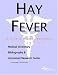 Book Hay Fever - A Medical Dictionary, Bibliography, and Annotated Research Guide to Internet References