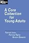 A Core Collection for Young Adults (Teens the Library Series)