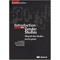 Introduction aux Gender Studies : Manuel des �tudes sur le genre