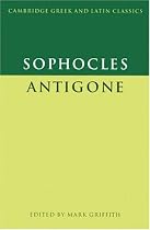 Sophocles: Antigone (Cambridge Greek and Latin Classics)
